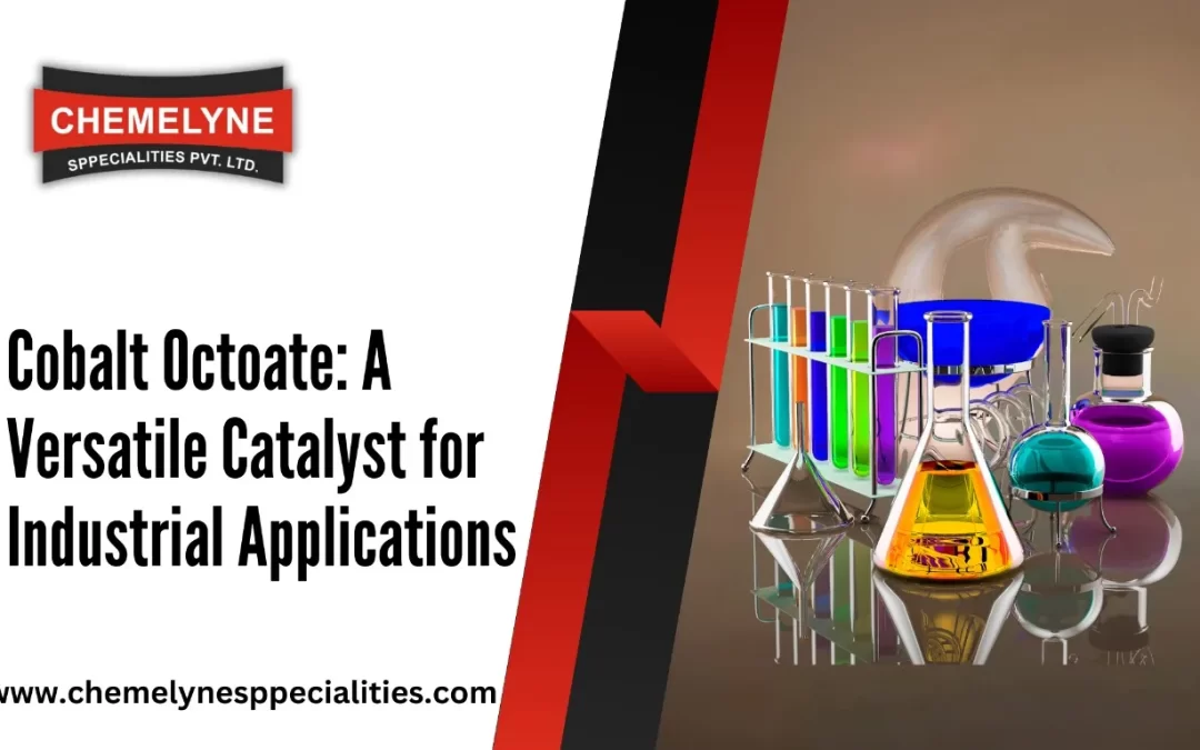 Cobalt Octoate: A Versatile Catalyst for Industrial Applications