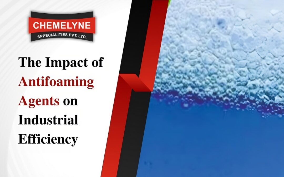 Foam Destroying Additive: The Impact of Antifoaming Agents on Industrial Efficiency