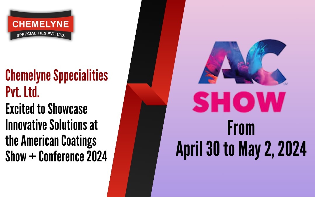 Chemelyne Sppecialities Pvt. Ltd. is Excited to Showcase Innovative Solutions at the American Coatings Show + Conference 2024