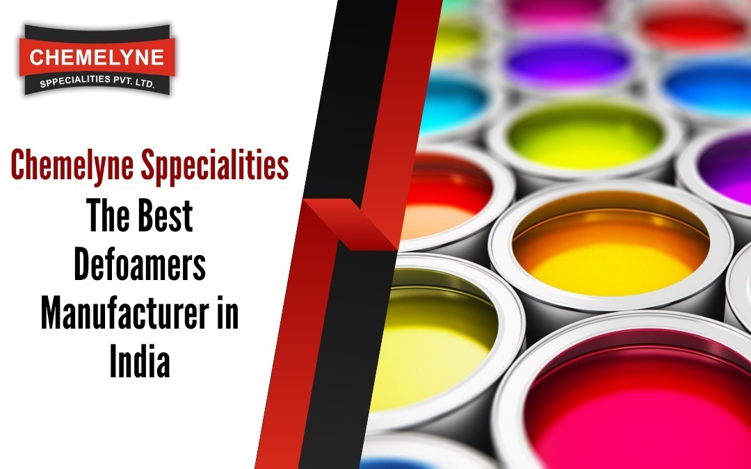 Unveiling the Art of Paint Production: Chemelyne Sppecialities, The Best Defoamers Manufacturer in India