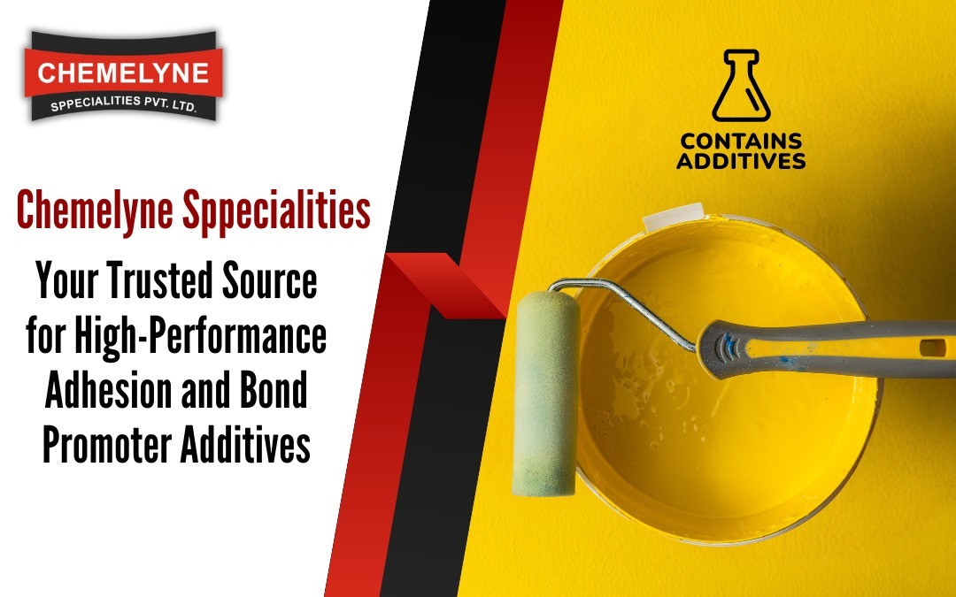 Chemelyne Sppecialities Pvt. Ltd.: Your Trusted Source for High-Performance Adhesion and Bond Promoter Additives