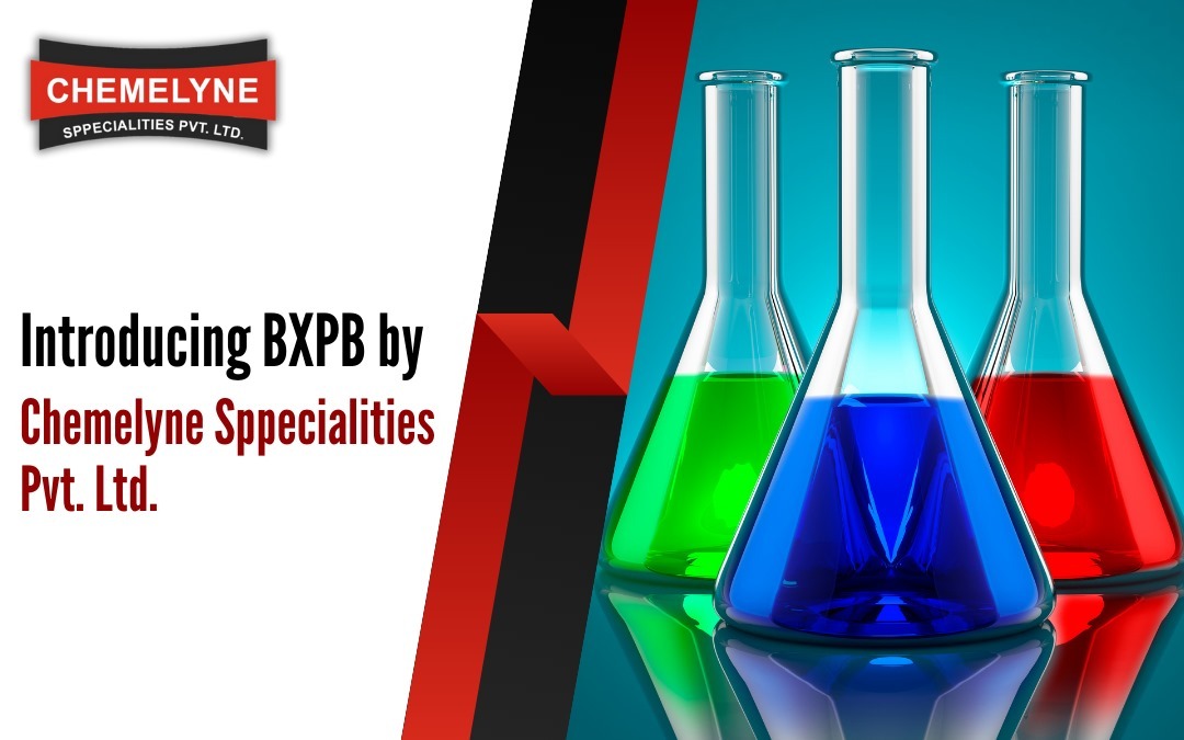 Introducing BXPB by Chemelyne Sppecialties Pvt Ltd